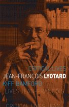 Critical Lives - Jean-François Lyotard