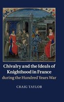 Chivalry And The Ideals Of Knighthood In France During The H