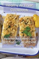 Healthy Air Fryer Cookbook