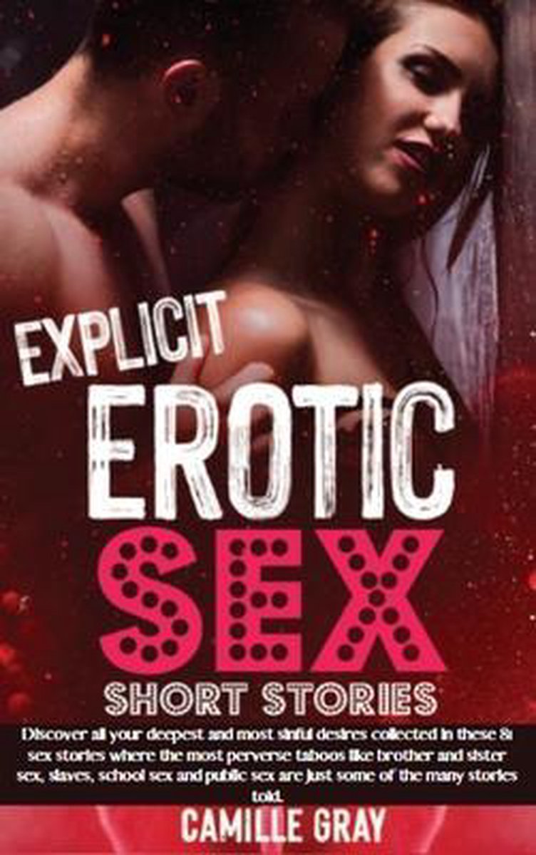 Explicit Erotic Sex Short Stories, Camille Gray | 9781914554254 | Boeken |  bol