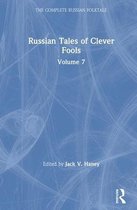 Russian Tales of Clever Fools: Complete Russian Folktale: V. 7: Complete Russian Folktale