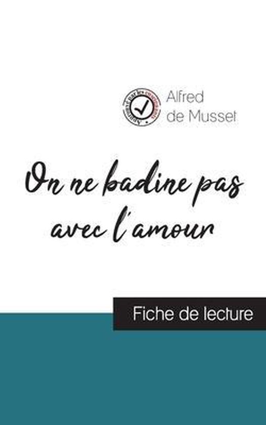 On ne badine pas avec l'amour de Alfred de Musset (fiche de lecture et analyse complète de l'oeuvre)