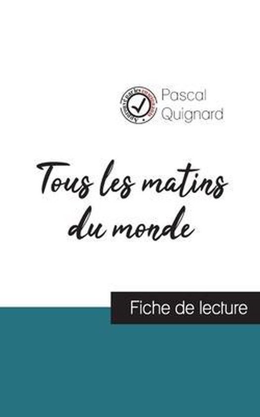 Tous les matins du monde de Pascal Quignard (fiche de lectur ... - cover