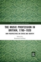 Music in Nineteenth-Century Britain-The Music Profession in Britain, 1780-1920