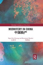 Routledge Contemporary China Series- Midwifery in China
