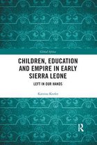 Global Africa- Children, Education and Empire in Early Sierra Leone