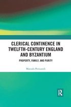 Clerical Continence in Twelfth-Century England and Byzantium