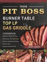 1500 PIT BOSS Burner Table Top LP Gas Griddle Cookbook