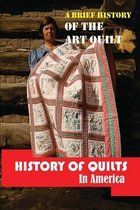 History Of Quilts In America: A Brief History Of The Art Quilt