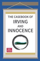The Casebook of Irving and Innocence