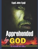 Apprehended by God