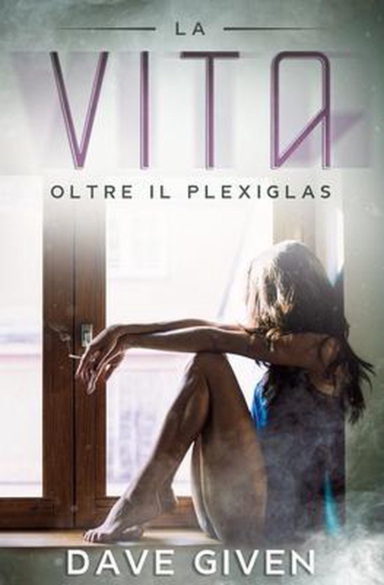 La vita oltre il plexiglas - cover