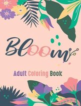 Bloom Adult Coloring Book