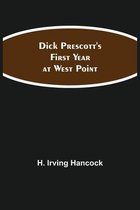 Dick Prescott's First Year at West Point