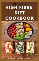 Healthy High Fibre Diet Cookbook