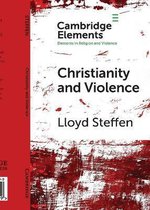 Elements in Religion and Violence- Christianity and Violence