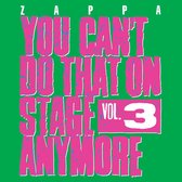 Frank Zappa - You Can't Do That On Stage Anymore, Volume 3 (2 CD)