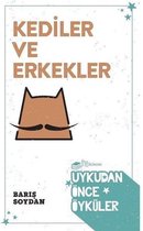 Kediler ve Erkekler Uykudan Önce Öyküler