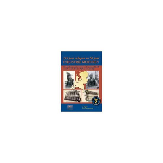 119 jaar Schepen en 66 jaar Industrie Motoren: geschiedenis  ... - cover