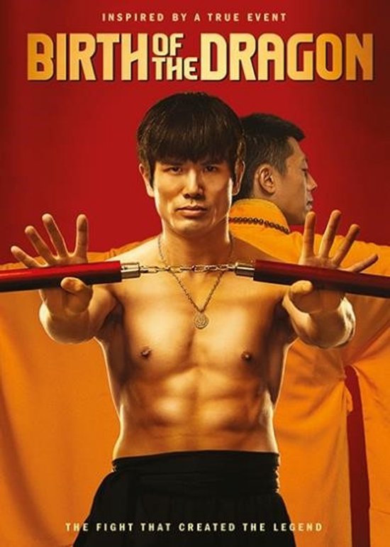 Poster voor 'Birth of the Dragon'. Een man met ontbloot bovenlichaam houdt nunchucks vast. Geïnspireerd door een waargebeurd evenement. De strijd die de legende creëerde.