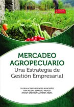 Académica 40 - Mercadeo agropecuario una estrategia de gestión empresarial