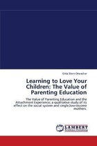 Learning to Love Your Children