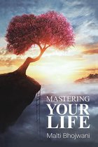 Mastering Your Life