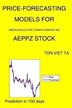 Price-Forecasting Models for American Electric Power Company Inc AEPPZ Stock