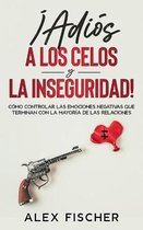 !Adios a los Celos y la Inseguridad!