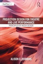 Projection Design for Theatre and Live Performance