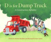 Sleeping Bear Alphabet Books- D Is for Dump Truck