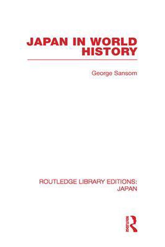 George Sansom Japan in World History | 9780415585392 | George Sansom | Boeken | bol.com