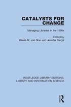 Routledge Library Editions: Library and Information Science- Catalysts for Change