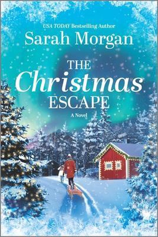 Boek kaft 'The Christmas Escape' van Sarah Morgan. Een winterlandschap met sneeuw, bomen en een huisje. Twee personen sleeën door de sneeuw.
