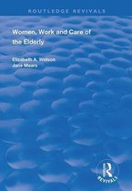 Routledge Revivals- Women, Work and Care of the Elderly