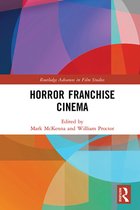 Routledge Advances in Film Studies - Horror Franchise Cinema