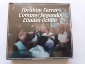 Ibrahim Ferrer | Compay Segundo | Eliades Ochoa