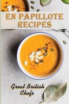 En Papillote Recipes: Great British Chefs