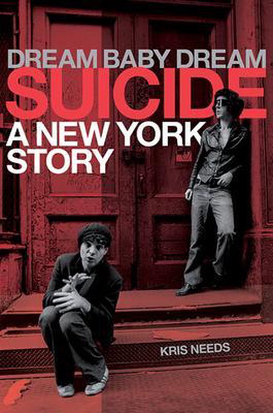 Suicide: Dream Baby Dream: A Ney York City Story