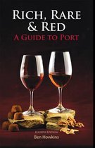 Rich Red & Rare A Guide To Port