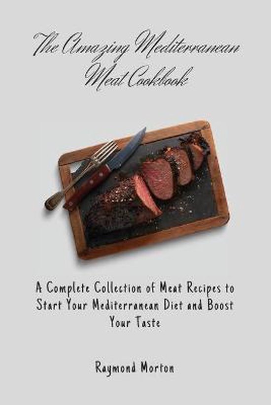 The Amazing Mediterranean Meat Cookbook - cover