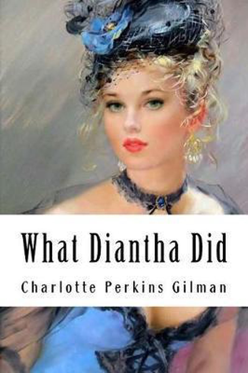 What Diantha Did van Charlotte Perkins Gilman