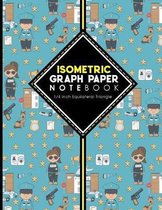 Isometric Graph Paper Notebook: 1/4 Inch Equilateral Triangle