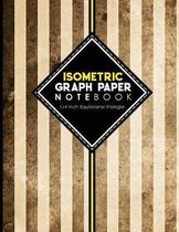 Isometric Graph Paper Notebook: 1/4 Inch Equilateral Triangle