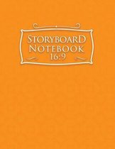Storyboard Notebook 16: 9: Storyboarding Book