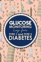 Glucose Monitoring Log for Type 1 and Type 2 Diabetes