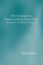 Studien zur Österreichischen Philosophie- Wittgenstein as Philosophical Tone-Poet