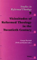 Studies in Reformed Theology- Vicissitudes of Reformed Theology in the Twentieth Century