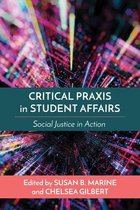 Critical Praxis in Higher Education and Student Affairs