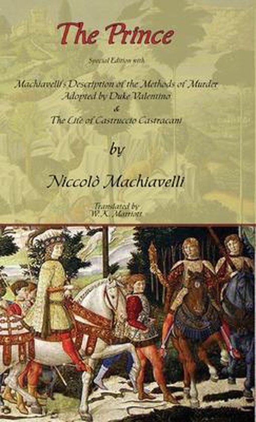 Boekomslag van 'The Prince' Special Edition met afbeeldingen van ridders te paard. Bevat 'Machiavelli's Description of the Methods of Murder' en 'The Life of Castruccio Castracani'.